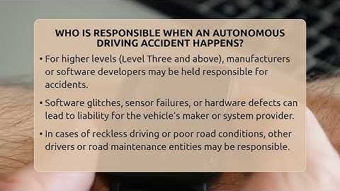Who Is Responsible When An Autonomous Driving Accident Happens? - Talking Tech Trends