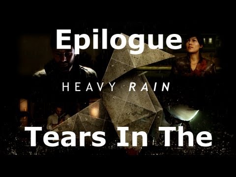 Heavy Rain: Epilogue - Tears In The Rain