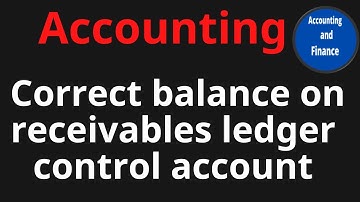 Correct balance on receivables ledger control account