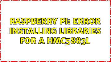 Raspberry Pi: Error Installing libraries for a HMC5883L