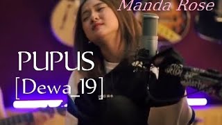 PUPUS [Dewa_19] cover by Manda Rose