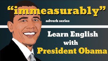 Immeasurably Usage, Pronounce, Meaning, Definition, Sentence Examples - Adverb Series
