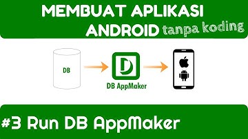 Cara Membuat Aplikasi Android TANPA KODING - #3 Run DB AppMaker