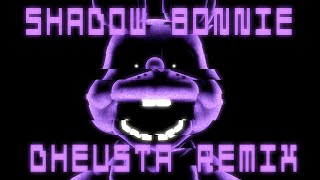 [FNAF/SFM] SHADOW BONNIE Song - DHeusta Remix (WARNING: FLASHING LIGHTS AND FAST MOVEMENTS.)
