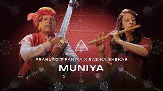 Muniya | EQUALS | Prahlad Tipaniya x Rasika Shekar