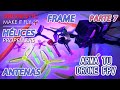 Hélices / Propellers, Frame y Antenas para drone FPV - PARTE 7