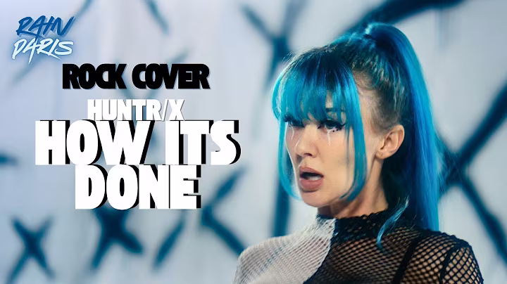 "How It's Done" by HUNTR/X | KPop Demon Hunters |  Official Rock Version by Rain Paris