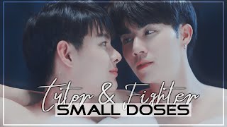 Fighter & Tutor || 18+ 》 Small Doses [+1x09]