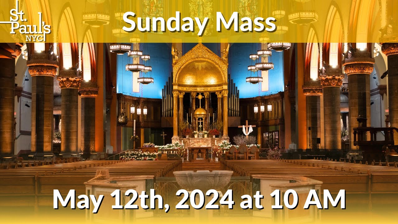 Sunday Mass May 12th, 2024 at 10 AM YouTube