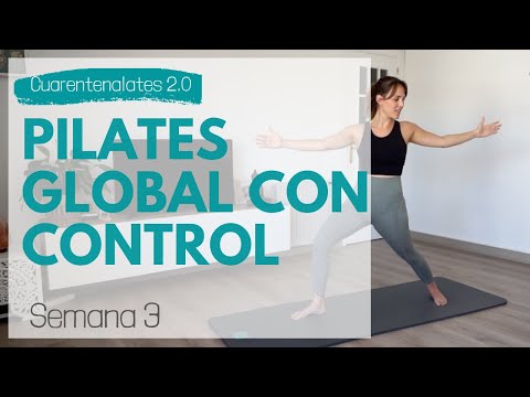 Reto Cuarentenalates 2.0: PILATES GLOBAL con Control [33 min] SEMANA 3