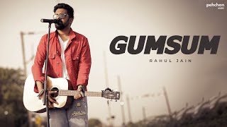 Gumsum | Rahul Jain | Pehchan Music | Pitara Studios chords
