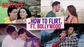 HOW TO FLIRT ft. Ranbir Kapoor, Shah Rukh Khan & Salman Khan | Netflix India