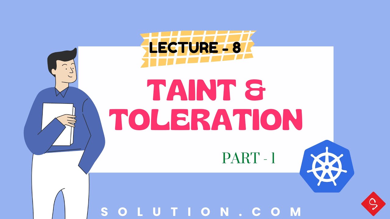 How to Taint & Toleration? || Lec 8 || Part01 || Kubernetes