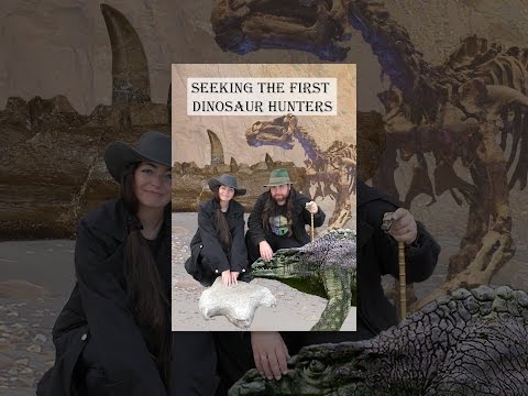 Seeking The First Dinosaur Hunters