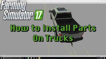 Farming Simulator 17 Tutorial | How to Install Parts on a Truck