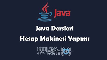 Java Dersleri #22 - Proje : Hesap Makinesi Yapımı