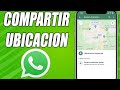 Cómo ENVIAR mi UBICACIÓN por WHATSAPP