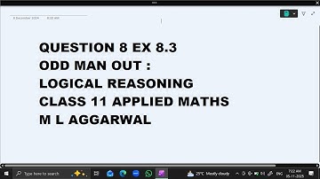 Ques 8 Ex 8.3 Odd Man Out : Logical Reasoning :Class 11 Applied Maths ML Aggarwal