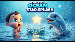 Ocean Star Splash | Kids Song | Nursery Rhymes &amp; Fun Learning 🐬⭐