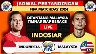 Jadwal Siaran Langsung INDONESIA vs MALAYSIA - FIFA Match Day 2024 - Jadwal Timnas Indonesia