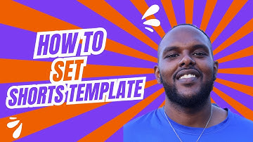 How To Set Templates for Shorts