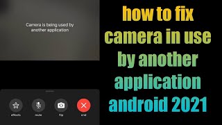 how to fix camera in use by another application android 2021 screenshot 3