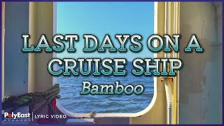 Bamboo - Last Days On A Cruise Ship (Lyric Video)