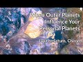 When Outer Planets Influence Your Personal Planets ~ Jupiter, Saturn, Chiron ~ Podcast