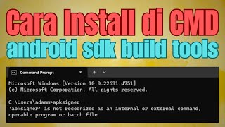 Cara instal android sdk build tools di command line supaya bisa dijalankan via CMD