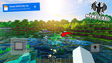 🐈Shader MCPE 1.21+ Nước Chân Thật Nhẹ Đẹp Máy Đời Tống Sài Được  || Matcats