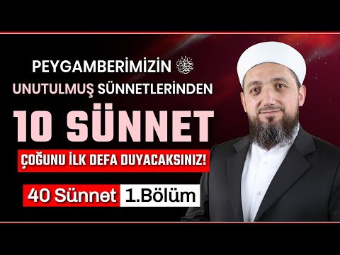 Unutulmuş 40 Sünnet 1. Bölüm