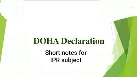 INTELLECTUAL PROPERTY BASICS PART 4 || DOHA DECLARATION ON PUBLIC HEALTH