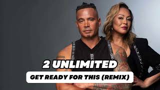  2 Unlimited – Get Ready For This (Remix) | Iconic Eurodance Anthem 2025
