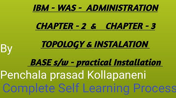 WAS-Admin- Chapter-2 & Chapter 3-Topology & Installation-Base s/w-Practical Installation SESSION - 1