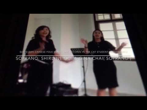 Good Day ( 好日子 / Chinese song ):Shirlyn Ooi( soprano )& Gina Chai( soprano )in The Cat Recital 2013