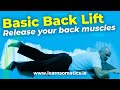 Ease Back Pain FAST! - Basic Back Lift