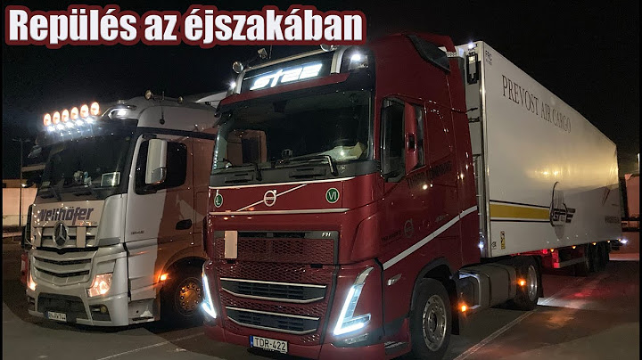 A kamionos 1 napja - Repülés az éjszakában