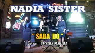 🔴SADA DO ||Cover:NADIA SISTER ||Ciptaan:BACHTIAR PANJAITAN