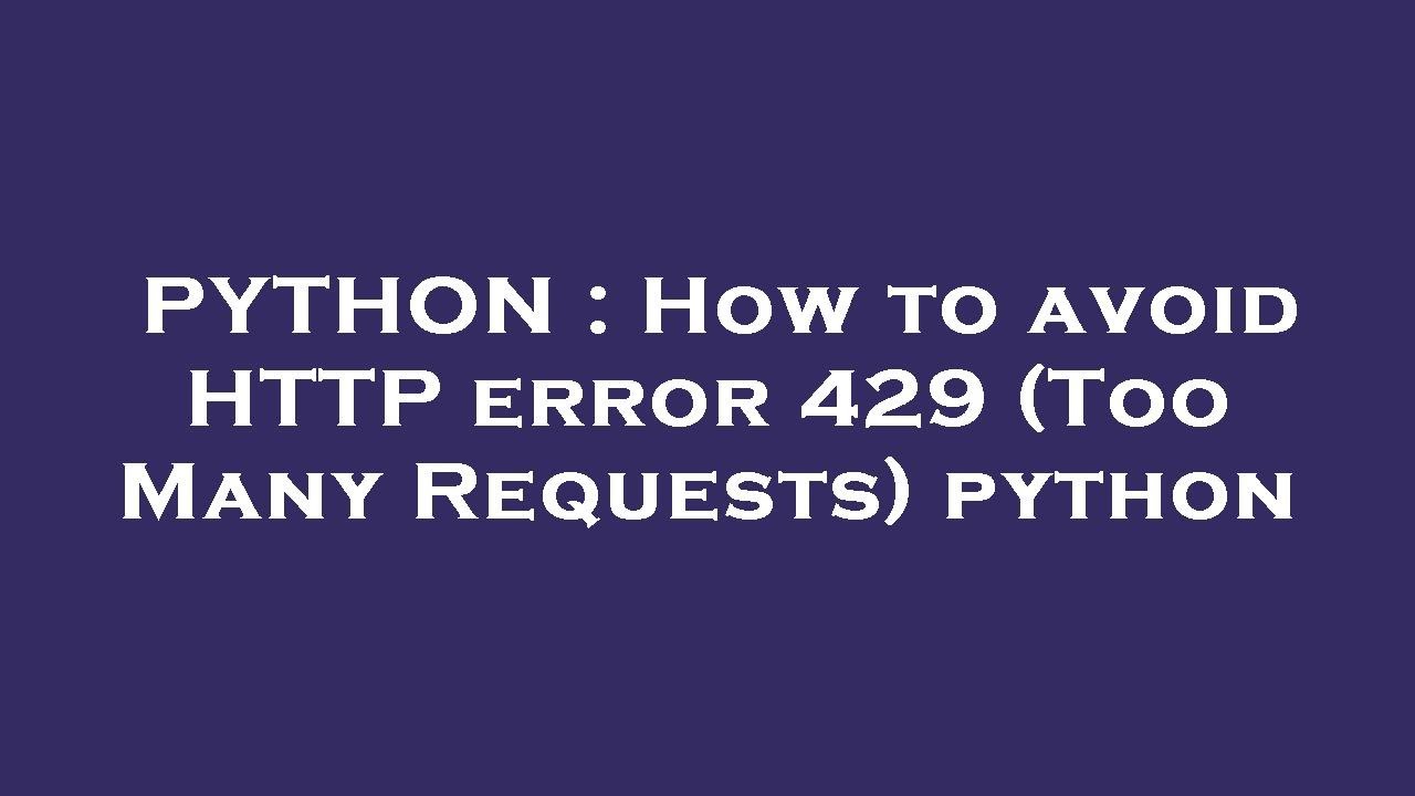 Too many requests error 429 while using python script node with