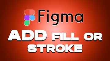 Figma Tutorial: How To Add Fill Or Stroke In Figma