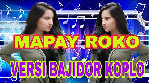 MAPAY ROKO VERSI BAJIDOR KOPLO