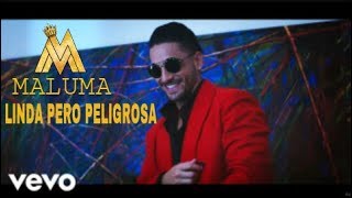 Maluma - Linda Pero Peligrosa