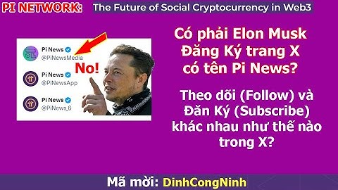 Pi Network: Thông tin Elon Musk Đăng Ký trang X có tên Pi News là không chính xác
