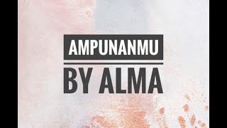 AmpunanMu By Alma Lirk