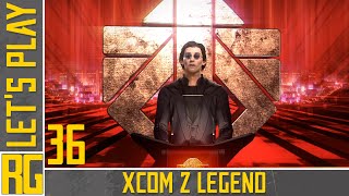 XCOM2 Legend | Ep36 | Is this the end? | Let's Play