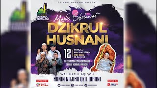 🔴Live Dzikrul Husnani Dalam Rangka Walimatul Aqiqah Adinda Hanin Najihah Dzil Qirani