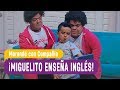 Morandé con Compañía - ¡Miguelito enseña Inglés! / Capítulo 62
