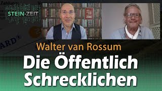 Die Öffentlich-Schrecklichen - Walter van Rossum
