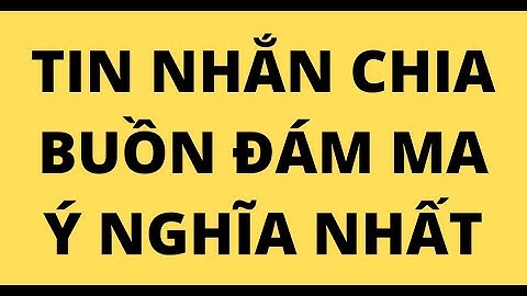 TIN NHẮN CHIA BUỒN ĐÁM MA Ý NGHĨA NHẤT