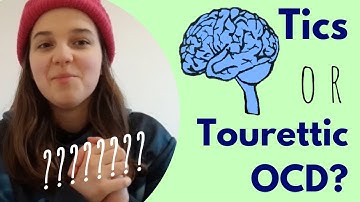Tics VS Tourettic OCD Compulsions | What’s The Difference?